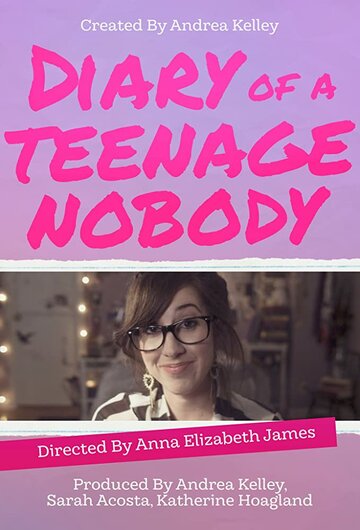 Смотреть Diary of a Teenage Nobody (2012) онлайн в Хдрезка качестве 720p